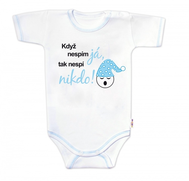 Body krátky rukáv s vtipným textom Baby Nellys, Když nespím já, tak nespí nikdo!, chalan