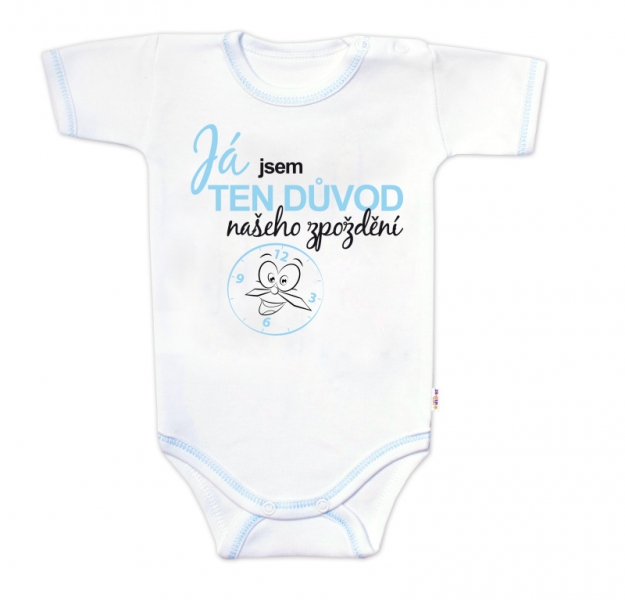 Body kr.rukáv s vtip. textom Baby Nellys, Já jsem TEN DŮVOD našeho zpoždění,vel.74, chalan