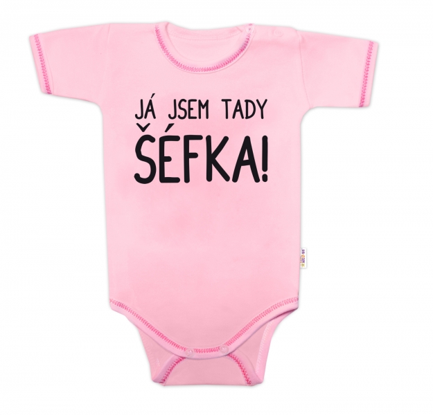 Body krátký rukáv s vtipným textom Baby Nellys, Já jsem tady ŠÉFKA! veľ. 62