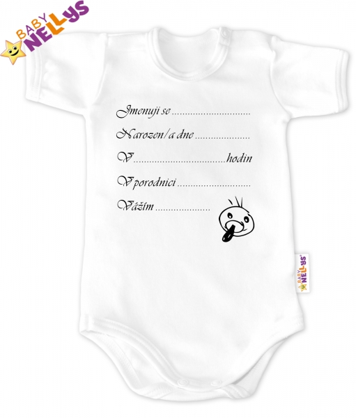 Baby Nellys Body Kr. rukáv Baby vel. 86, biele - Narodil / a som sa ...-#Velikost koj. oblečení;86 (12-18m)